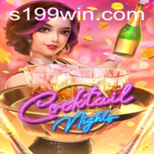 Exploring CocktailNights: A Blend of Fun and Strategy with 199WIN