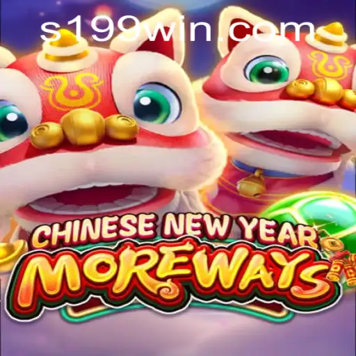 Discover the Excitement of CHINESENEWYEARMOREWAYS with the 199WIN Bonus